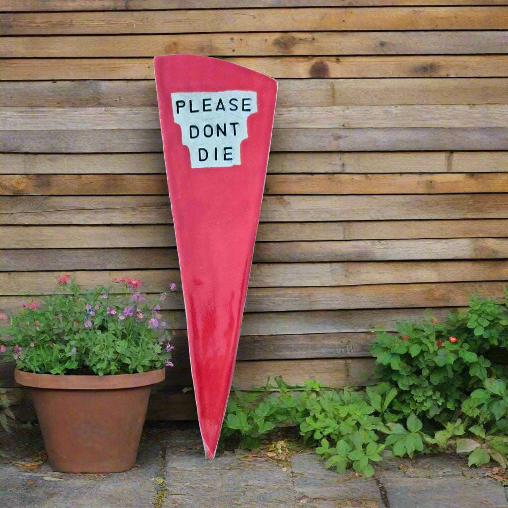 Please Don't Die Garden Stake